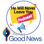 He will never leave you