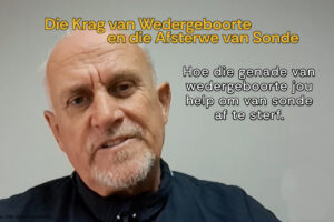 Wedergeboorte en die Sonde Afsterwe